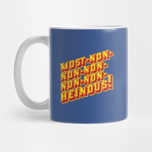 Most-Non-Non-Non-Non-Non-Heinous Mug